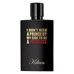 KILIAN I Don't Need A Prince By My Side To Be A Princess (S)